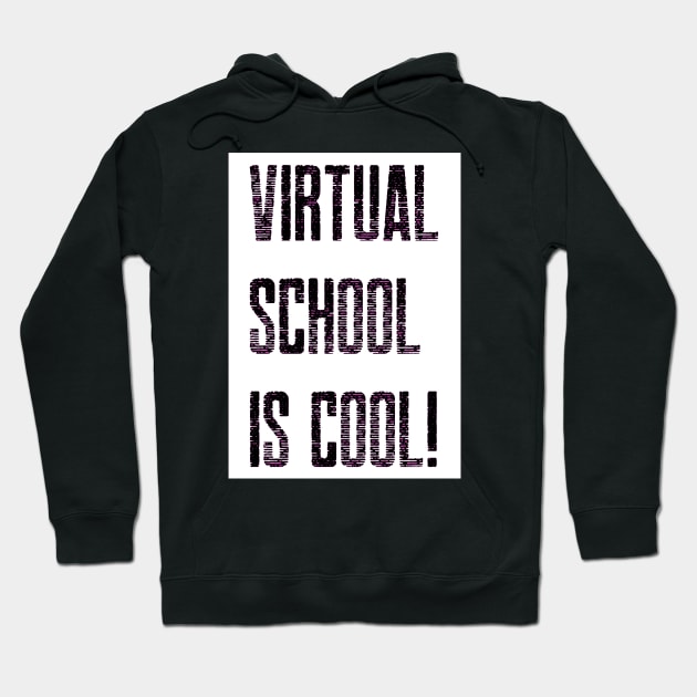 Virtual School is Cool! (White/Black) Hoodie by TJWDraws